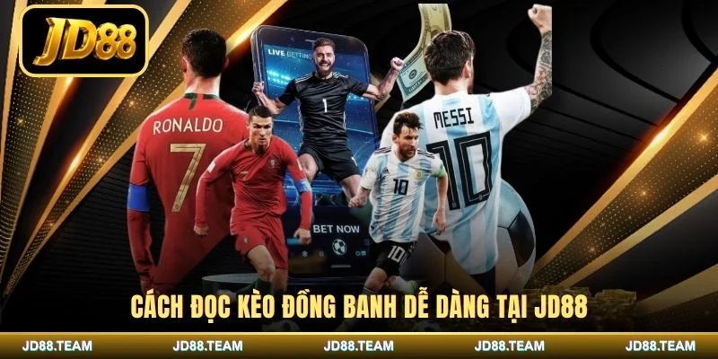 Cách đọc kèo đồng banh dễ dàng tại JD88