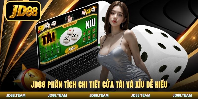 JD88 phân tích chi tiết cửa Tài và Xỉu dễ hiểu