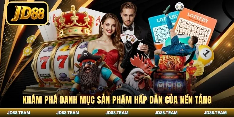 Khám phá danh mục sản phẩm hấp dẫn của nền tảng